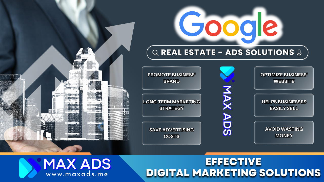 Max Ads - Make your brand stand out in the real estate market