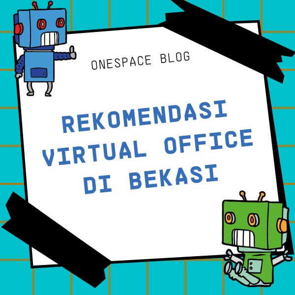 Onespace - Rekomendasi Virtual Office Terbaik di Bekasi