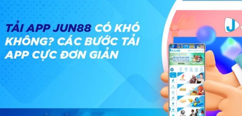 Casinomcw hướng dẫn người chơi cách tải app cá cược di động của jun88