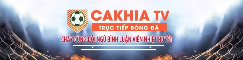 Cakhia TV - Lan tỏa niềm đam mê bóng đá cho người Việt