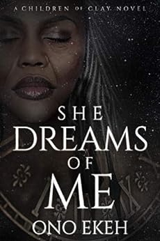 She Dreams of Me (The Children of Clay)
