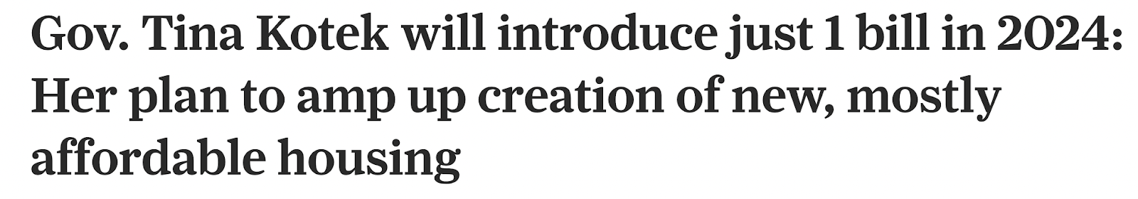 Headline that reads 'Gov. Tina Kotek will introduce just 1 bill in 2024: Her plan to amp up creation of new, mostly affordable housing'