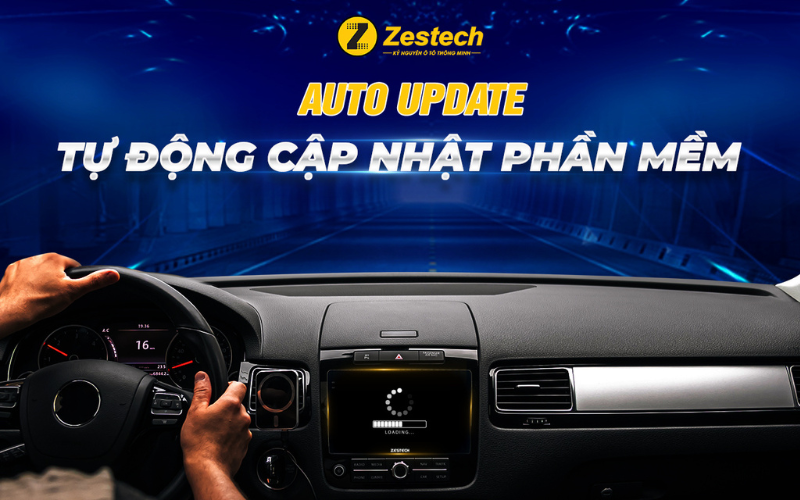 Auto Update - Tự động cập nhật phần mềm trên Màn hình Android ZX10