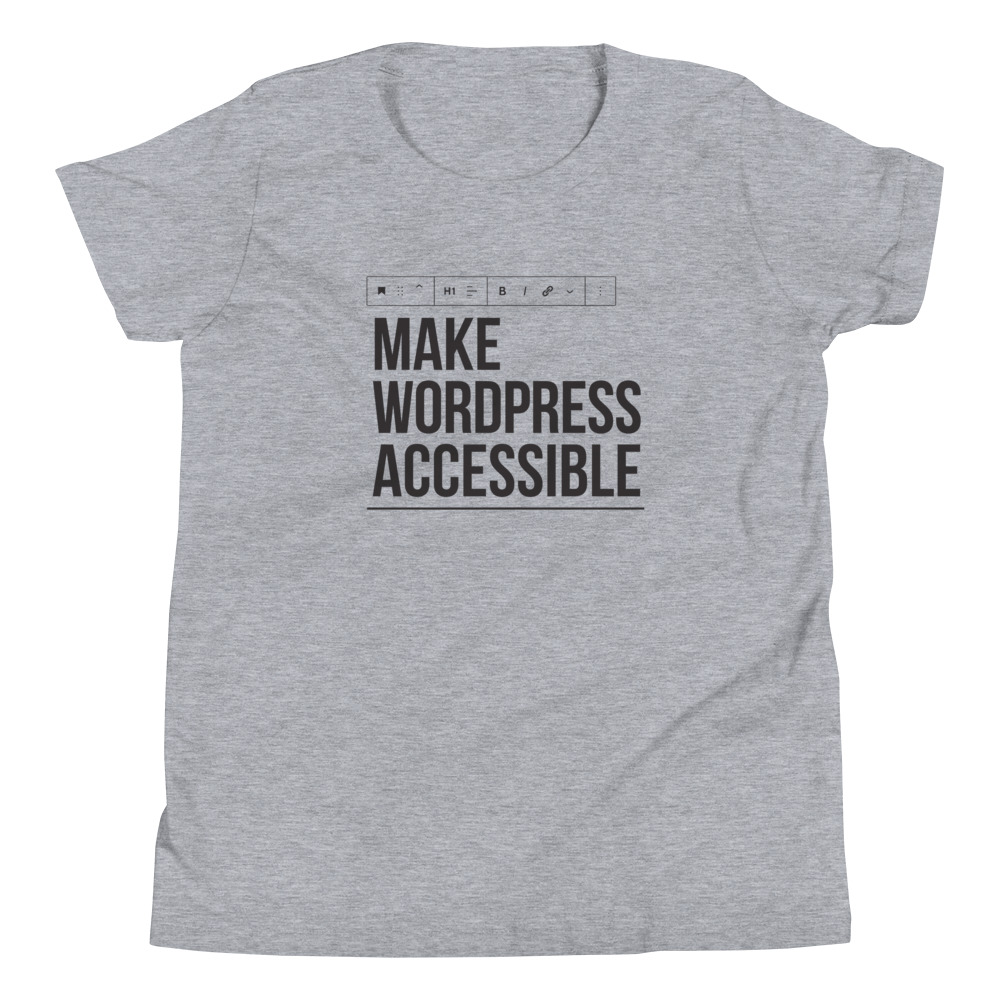 Gray make WordPress Accessible shirt.