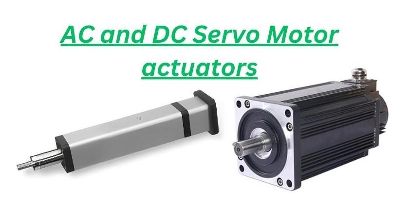AC and DC Servo Motor Actuators