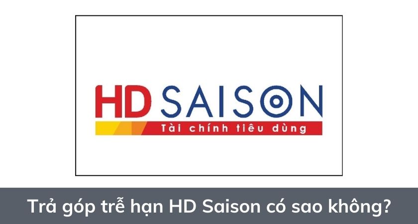 Trả góp trễ hạn HD Saison