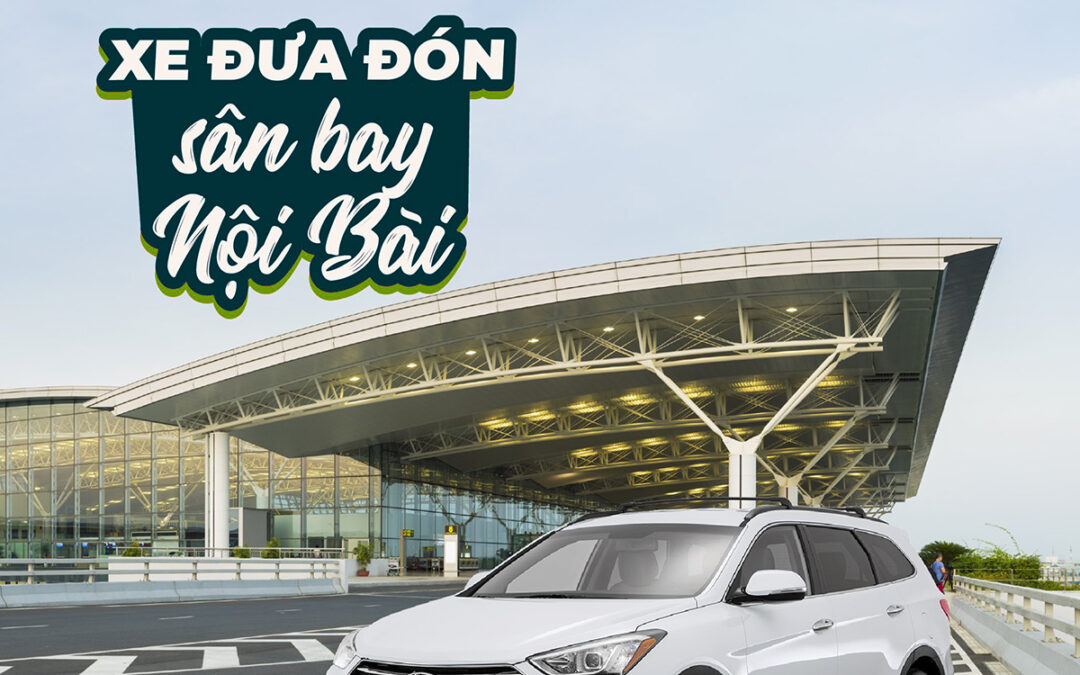 taxi đưa đón nội bài bắc ninh | Taxi sân bay rẻ