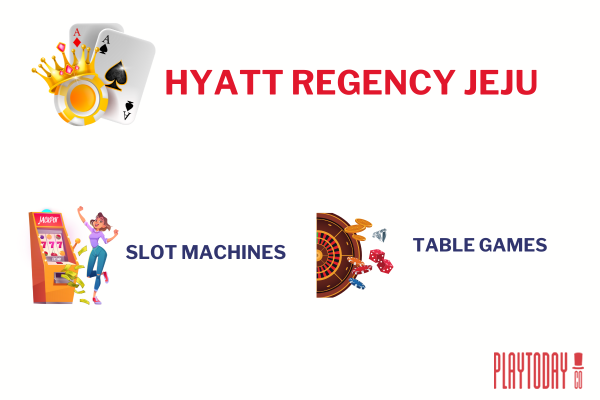 Hyatt Regency Jeju casino games.