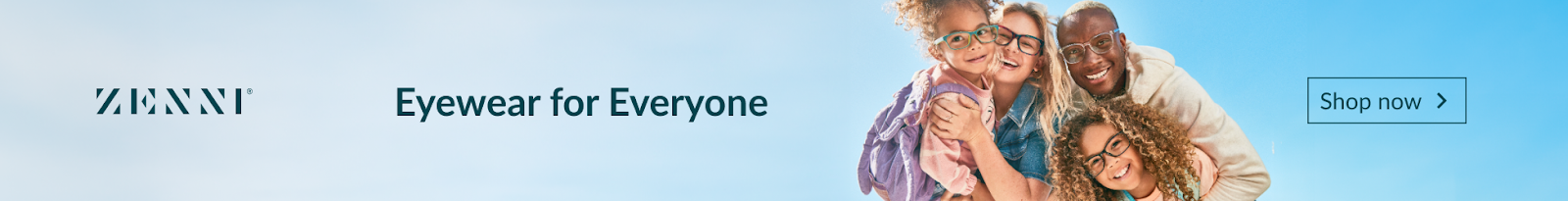 ZENNI. Eyewear for Everyone. Shop now.