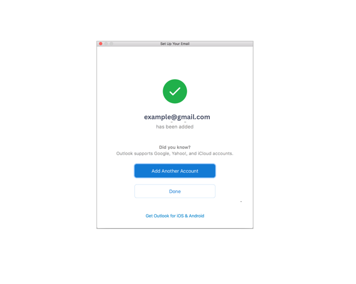 example@gmail.com has been added > Add Another Account or Done 