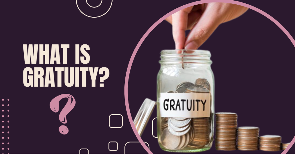 What Is Gratuity?