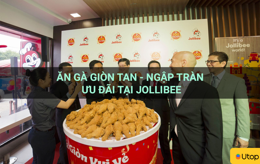 Ăn gà giòn tan - Ngập tràn ưu đãi tại Jollibee Vietnam