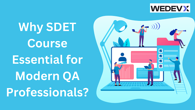 Why SDET Course Essential for Modern QA Professionals