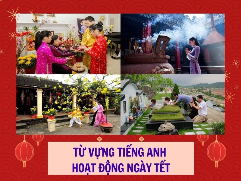 Từ vựng tiếng Anh về Tết 