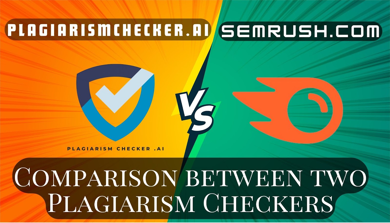 Semrush VS Plagiarismchecker.ai: Comparison between two Plagiarism Checkers