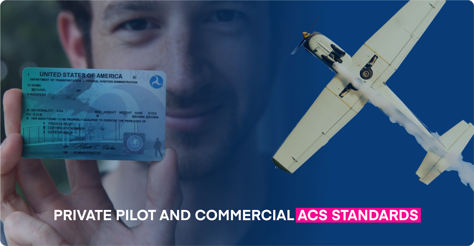 Private pilot and commercial pilot ACS standards.