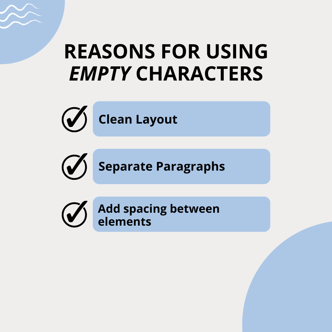 Reasons for Using Empty Characters