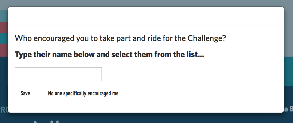 A screenshot of the pop-up which asks who encouraged you to take part in a Love to Ride challenge. There is a box for entering in the name.