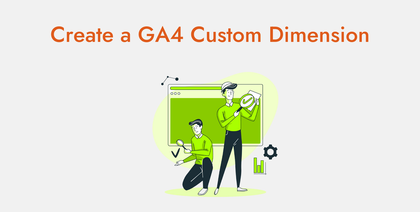 How to Create GA4 Custom Dimension 