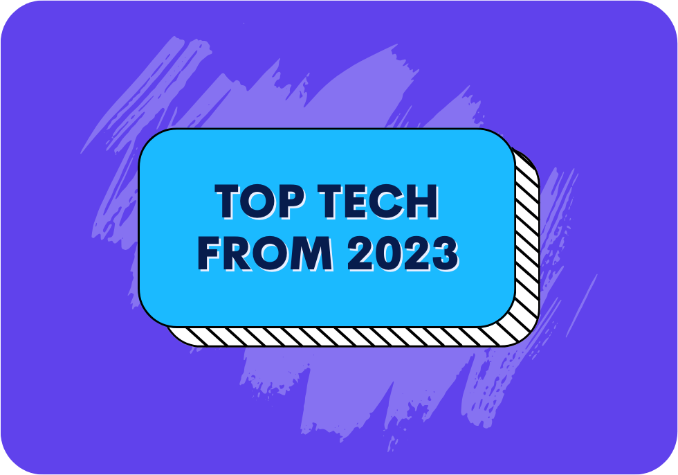 Year in Review: Top Must-Have Tech From 2023