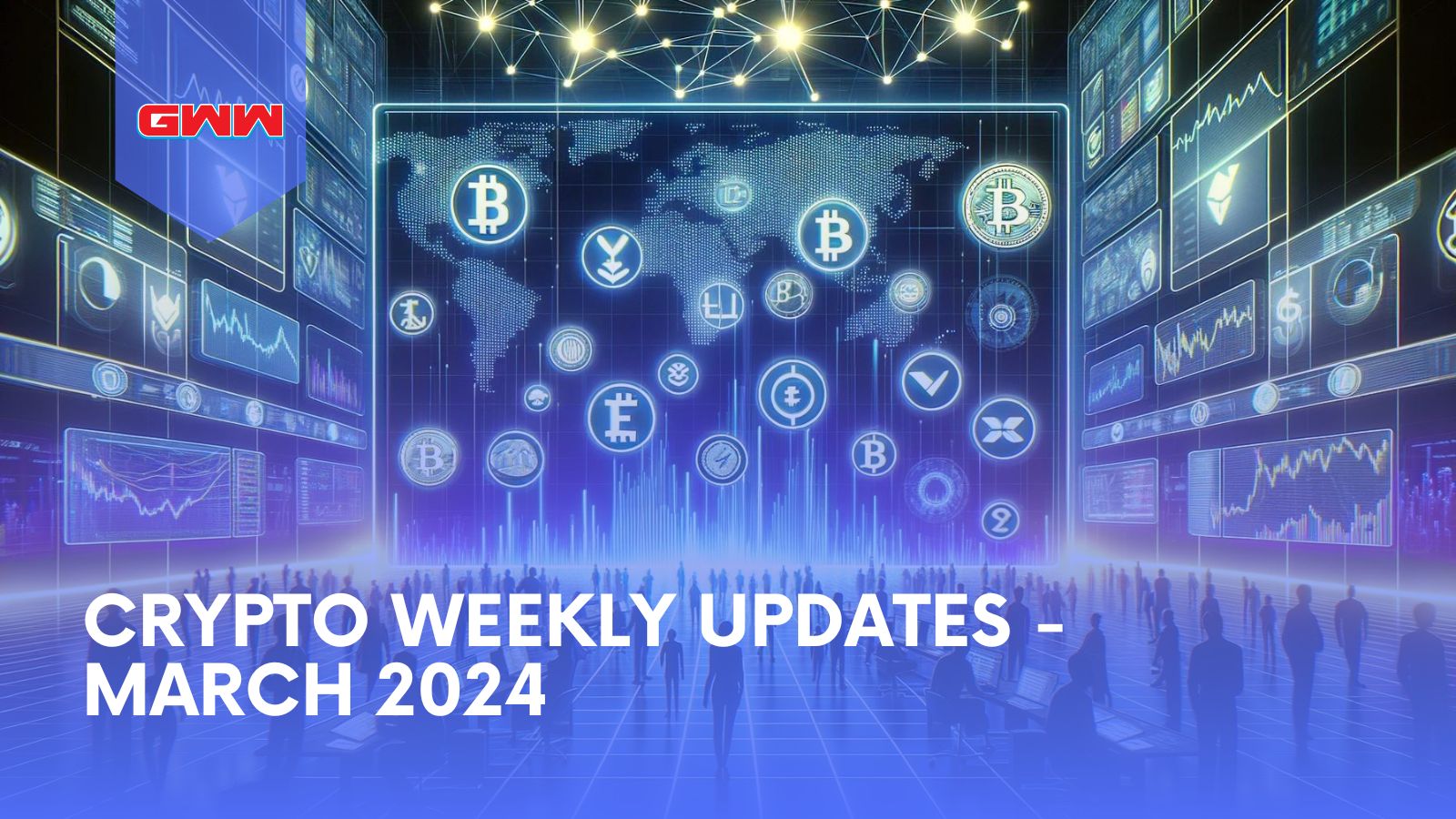 Crypto Weekly Updates - March 2024
