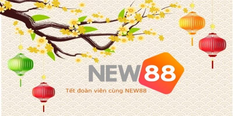 Bùng nổ chuỗi sự kiện siêu hot cùng khuyến mãi Tết NEW88