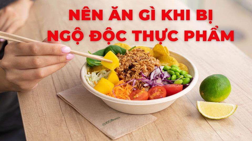 che-do-an-cho-nguoi-ngo-doc-do-thuc-pham