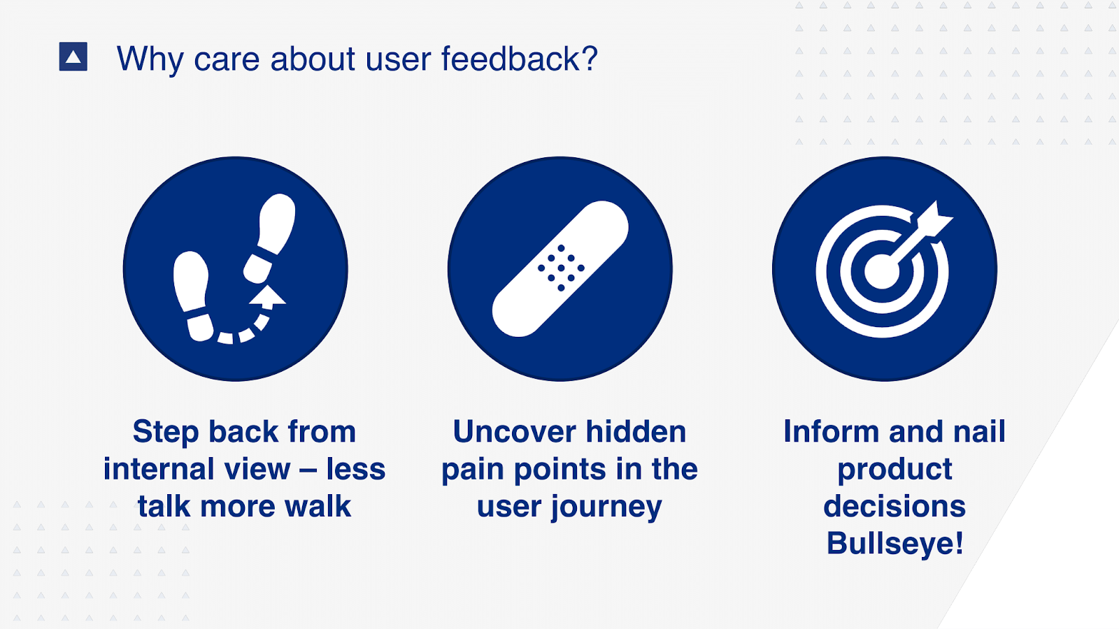 Why care about user feedback? 