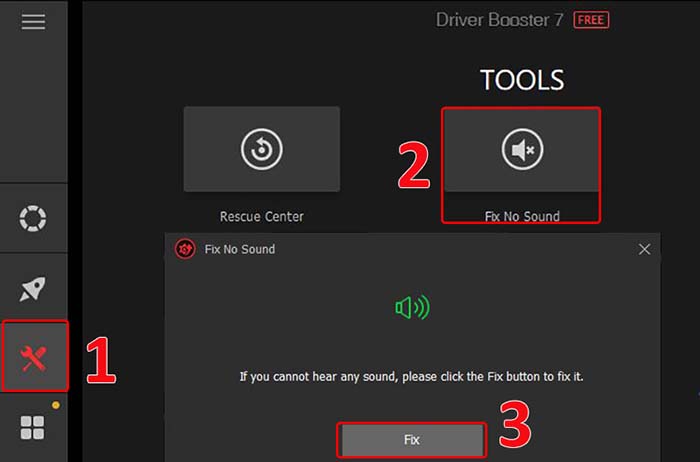 Dùng tool Fix No Sound của Driver Booster.