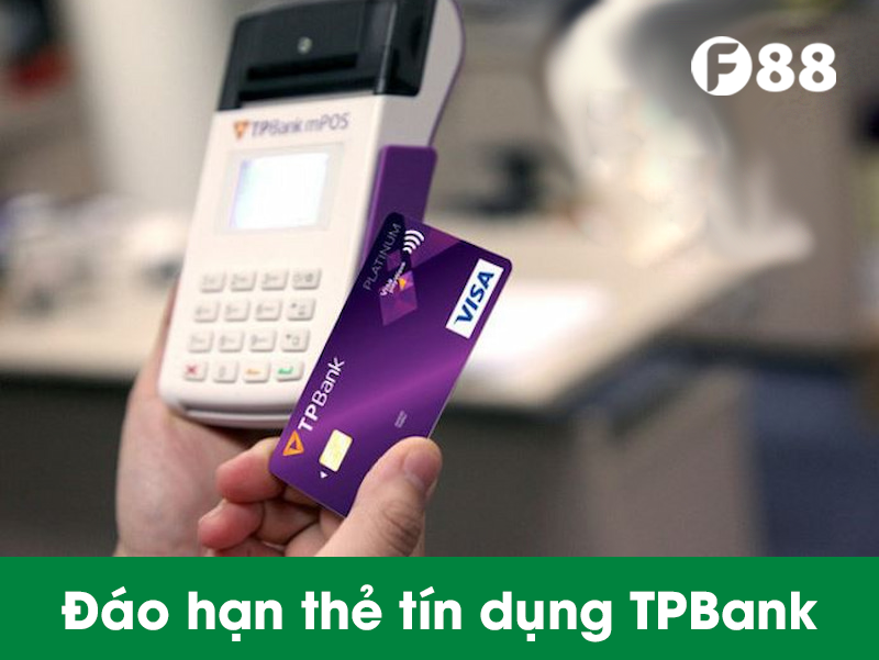 Đáo hạn thẻ tín dụng TPBank