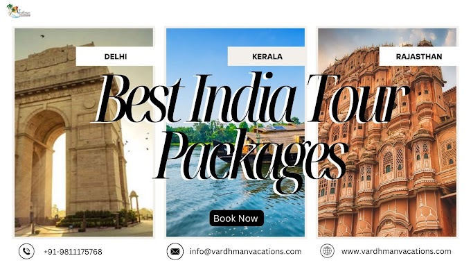 Discover the Best India Tour Packages for an Unforgettable Experience