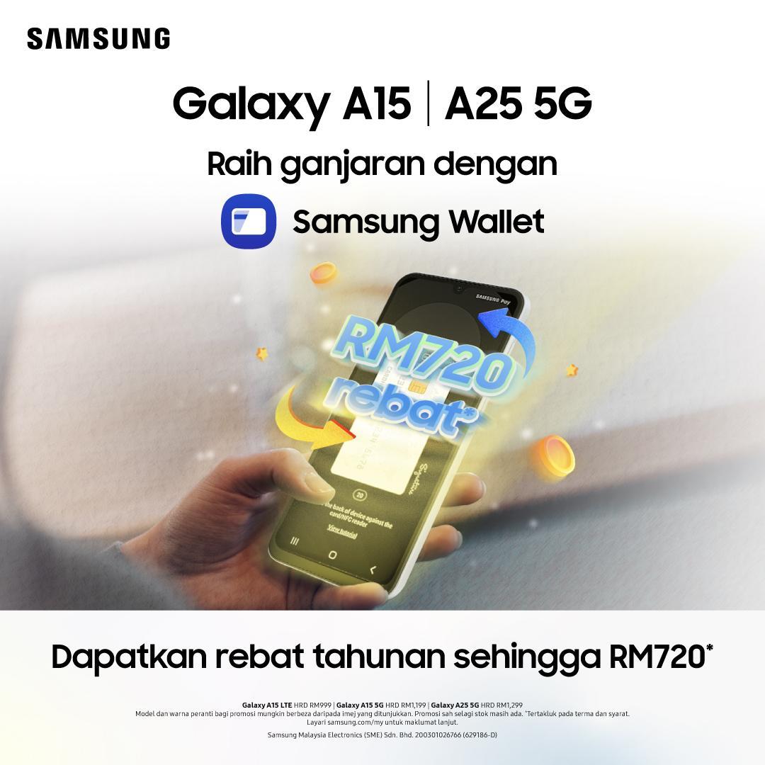 Dapatkan Rebat RM720 Setiap Tahun Dengan Samsung Galaxy A15 Dan A25 5G ...