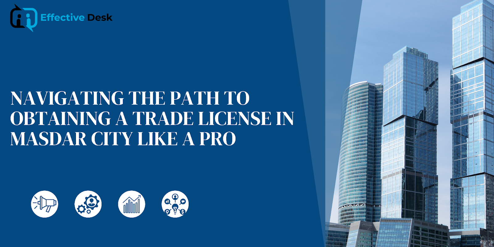 Navigating the Path to Obtaining a Trade License in Masdar City Like a Pro
