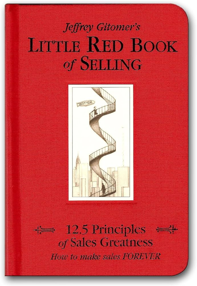 The Little Red Book Of Selling By Jeffrey Gitomer