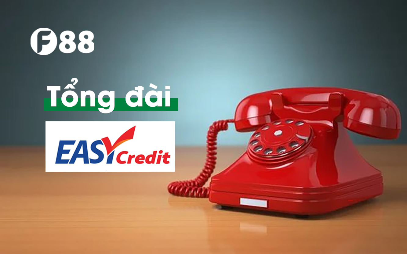 Tổng đài Easy Credit