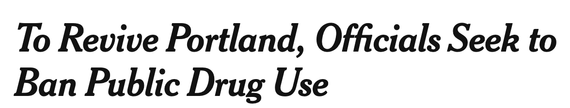 Headline that reads 'To Revive Portland, Officials Seek to Ban Public Drug Use'
