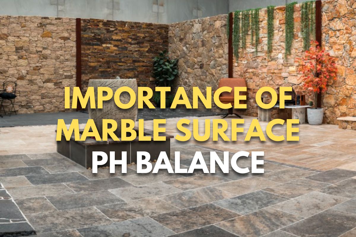 Importance of Marble Surface pH Balance 