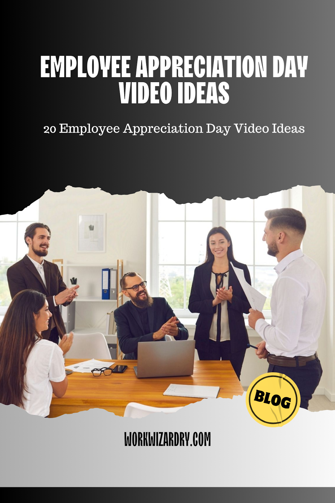 20 Employee Appreciation Day Video Ideas - Work Wizardry