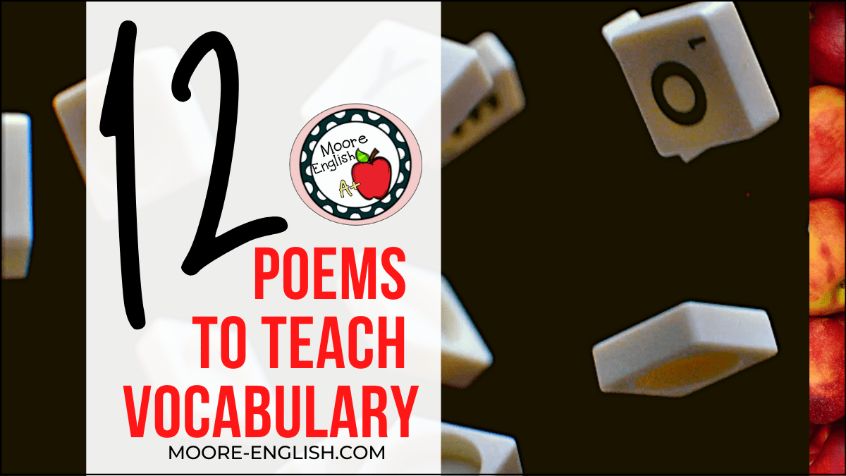 12 Poems for Teaching Vocabulary in High School ELA / Moore English
