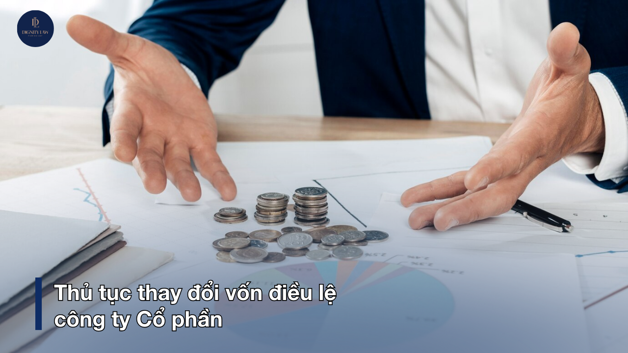 Tại sao doanh nghiệp phải thay đổi vốn điều lệ? 