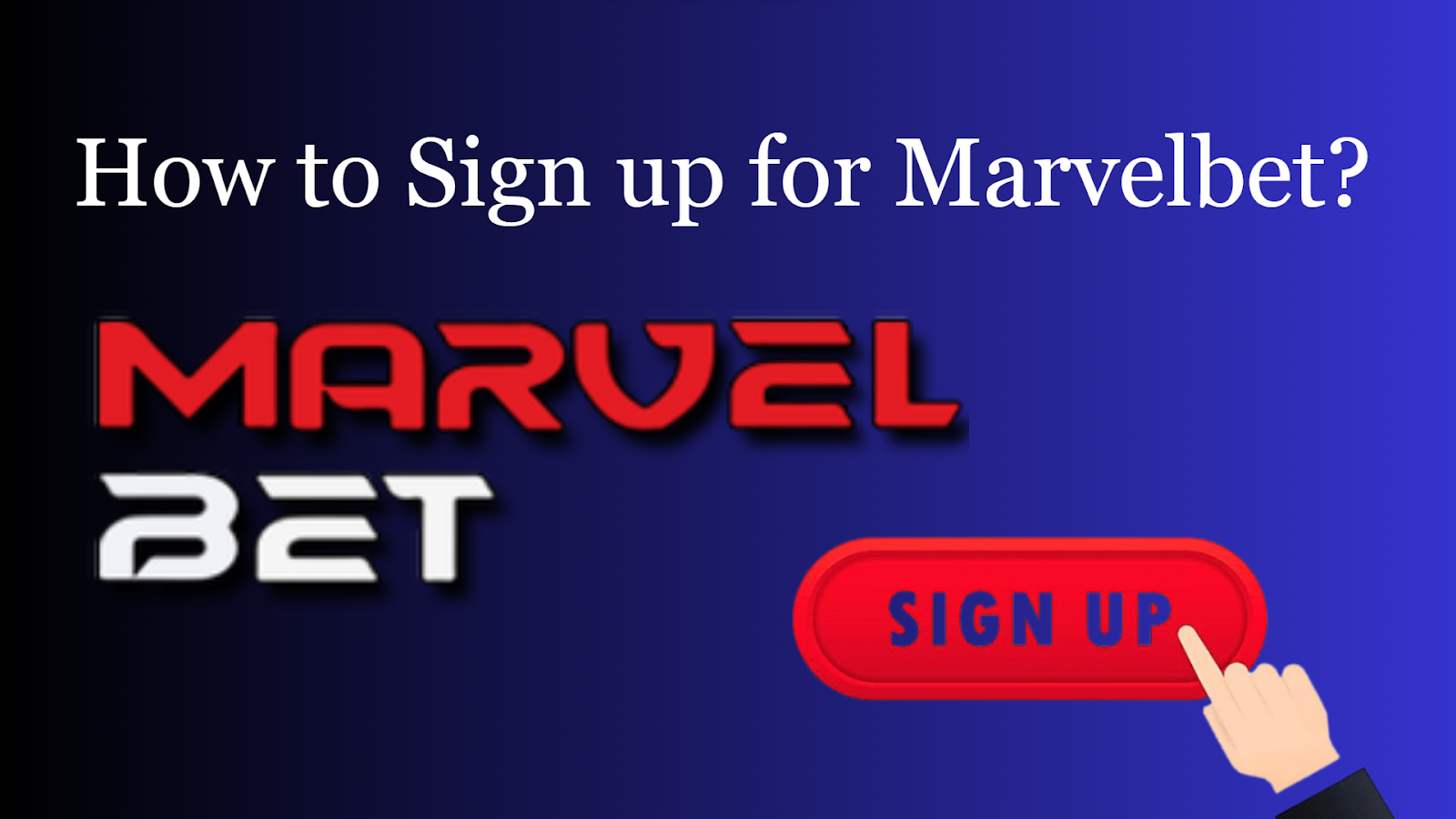 how to sign up at marvelbet