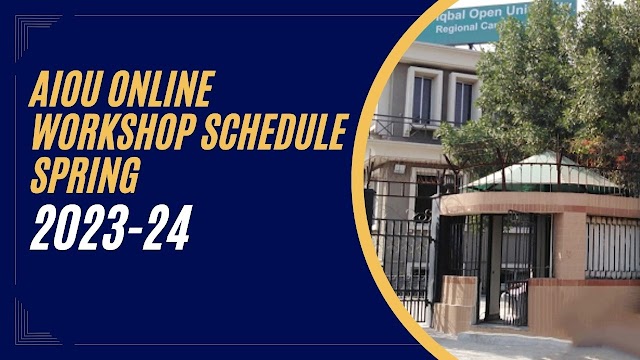Aiou Online Workshop Schedule Spring 2023-24 Complete Detail