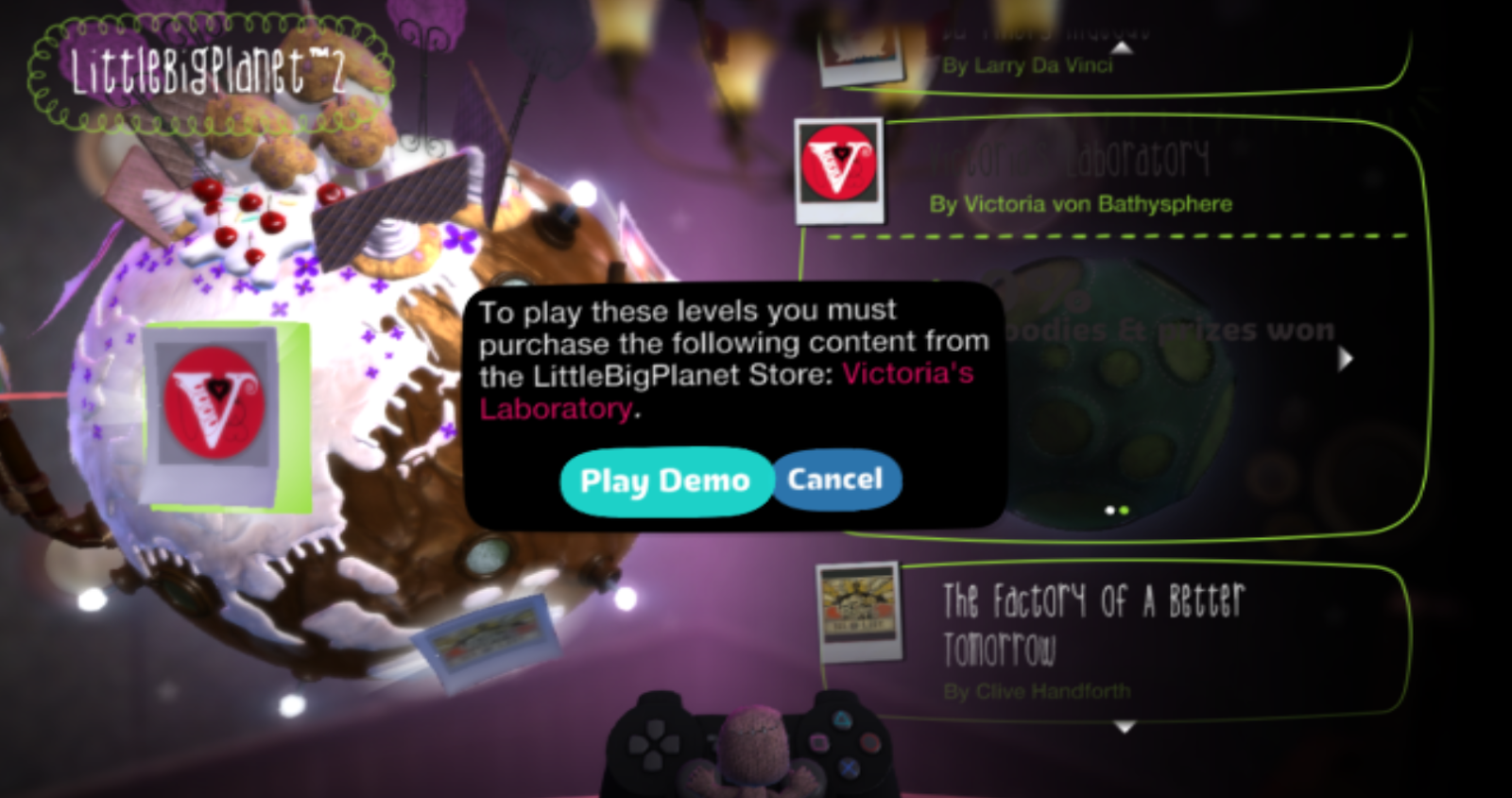 To play these levels you must purchase the following content from the littlebigplanet store: victoria's lab