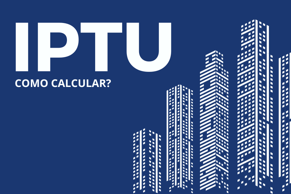 Desenho com fundo azul e formato de prédios e a frase IPTU como calcular escrito na imagem.