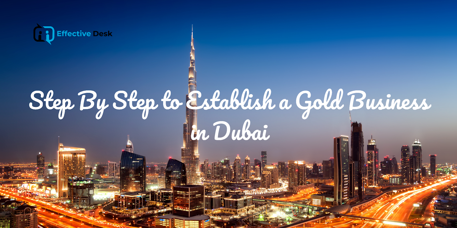 Step By Step to Establish a Gold Business in Dubai