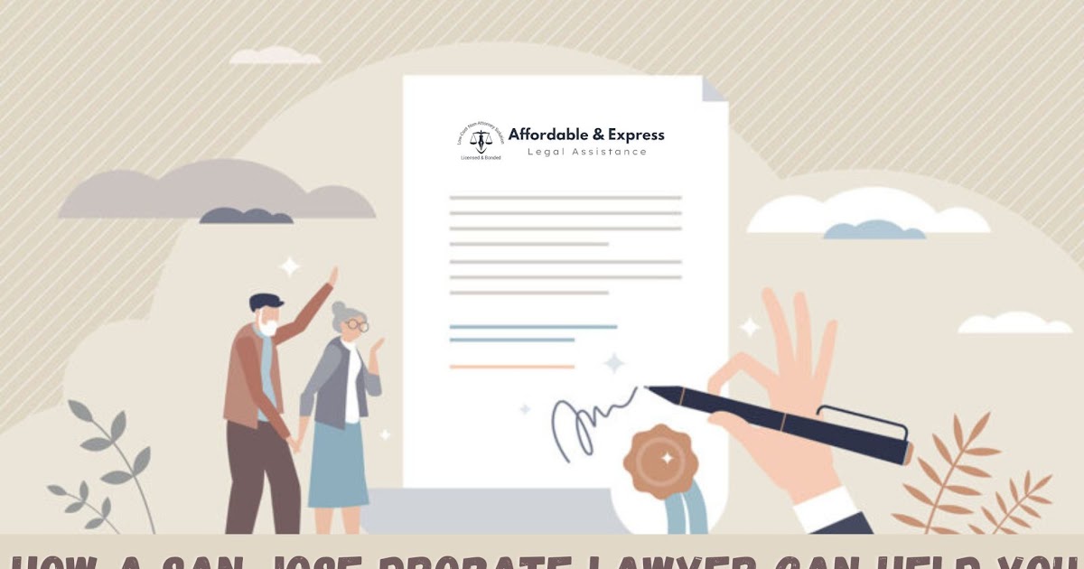 How a San Jose Probate Lawyer Can Help You