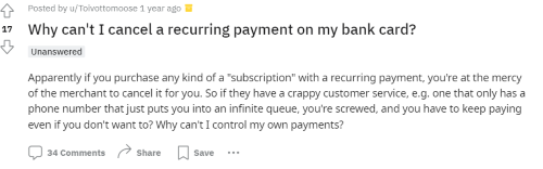 Someone on Reddit asking why they can't cancel a recurring payment on their bank card. 