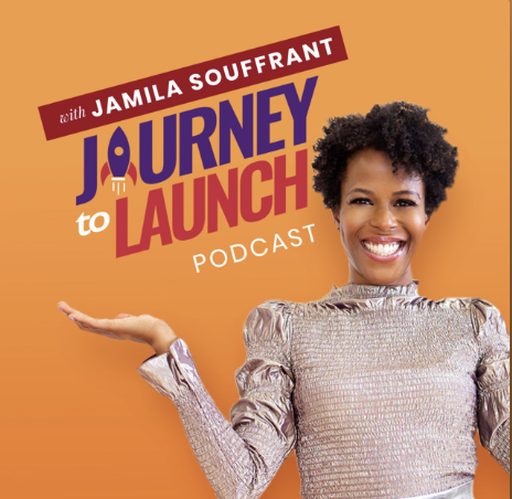 Journey to Launch with Jamila Souffrant