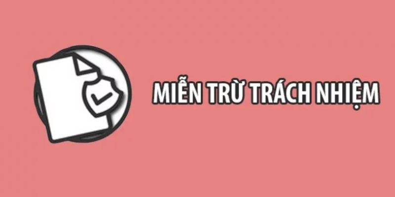 Miễn trừ trách nhiệm của thành viên nhà cái