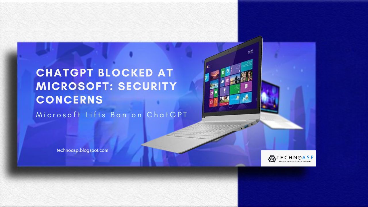 ChatGPT Blocked at Microsoft: Security Concerns